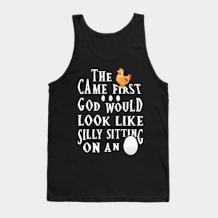 The Chicken Came First Saying Font Tank Top